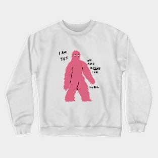 I am Yeti Crewneck Sweatshirt